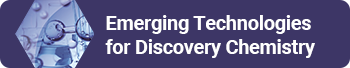 Emerging Technologies for Discovery Chemistry