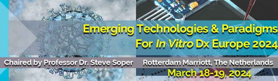 Emerging Technologies & Paradigms for In Vitro Dx Europe 2024